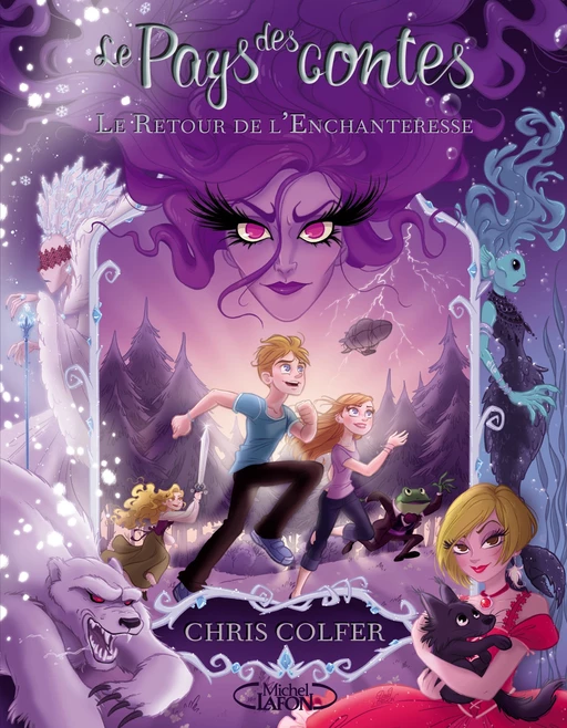 Le Pays des Contes - T02 Le Retour de l'Enchanteresse - Chris Colfer - Michel Lafon