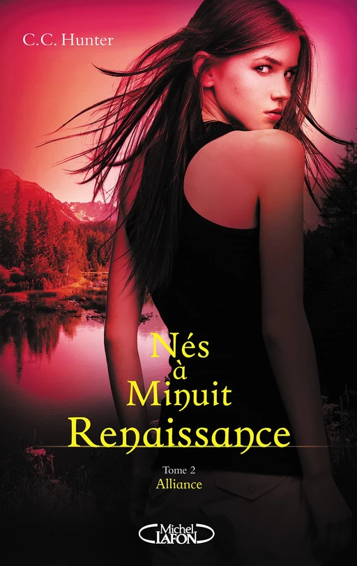 Nés à minuit Renaissance - tome 2 Alliance - C. C. Hunter - Michel Lafon