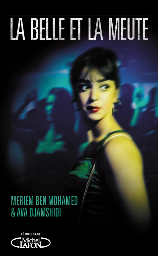 La belle et la meute - Meriem Ben Mohamed, Ava Djamshidi - Michel Lafon