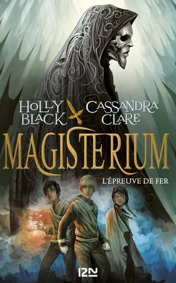 Magisterium - tome 1 : L'épreuve de fer