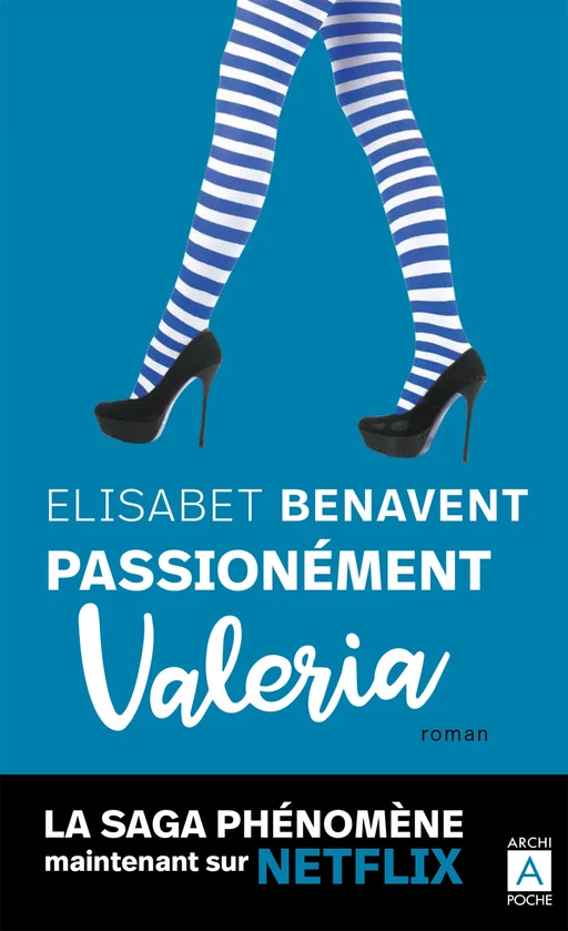 Passionnément Valeria - Elisabet Benavent - L'Archipel