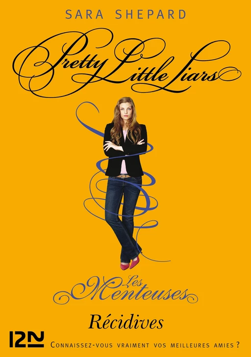 Les Menteuses - tome 9 : Récidives - Sara Shepard - Univers Poche