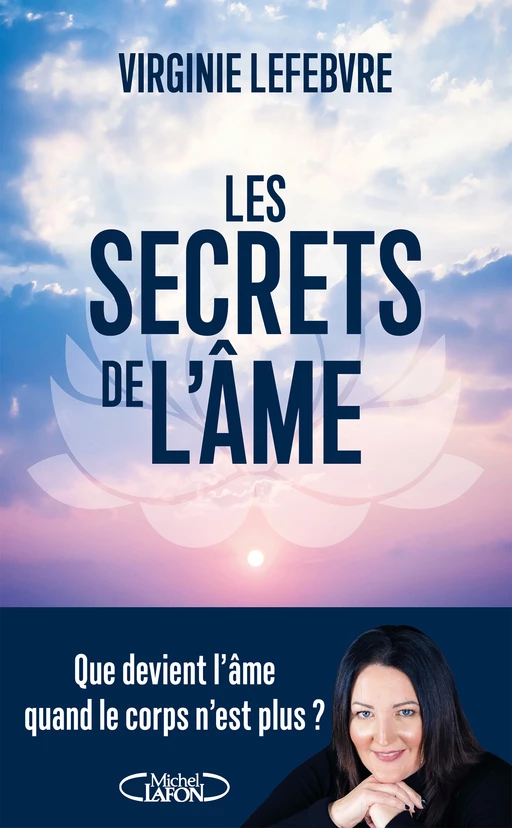 Les secrets de l'âme - Virginie Lefèbvre - Michel Lafon