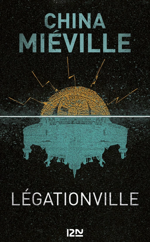 Légationville - China Miéville - Univers Poche