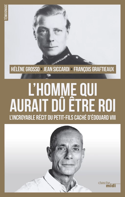 L'homme qui aurait dû être roi - Jean Siccardi, Hélène Grosso - Cherche Midi