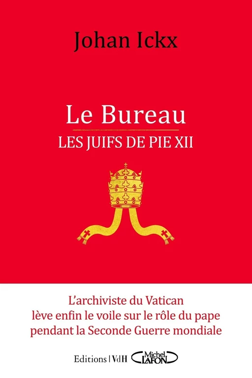 Le Bureau - Les Juifs de Pie XII - Johan Ickx - Michel Lafon