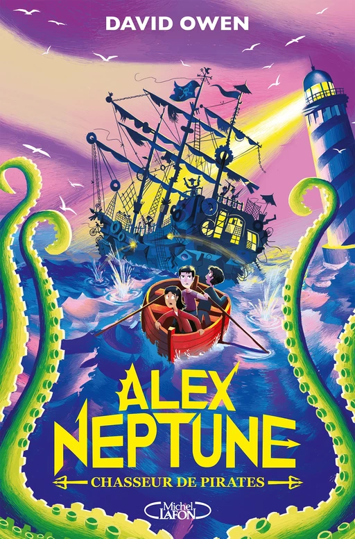 Alex Neptune - Tome 2 Chasseur de pirates - David Owen - Michel Lafon