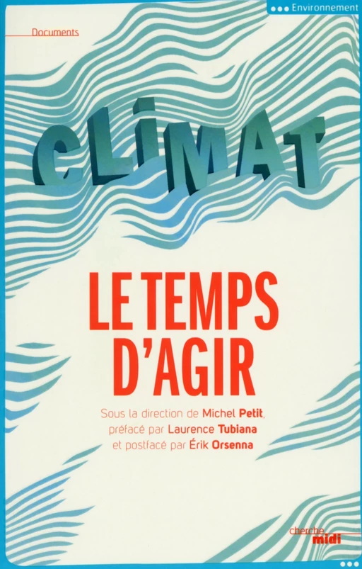 Climat, le temps d'agir - Michel Petit - Cherche Midi