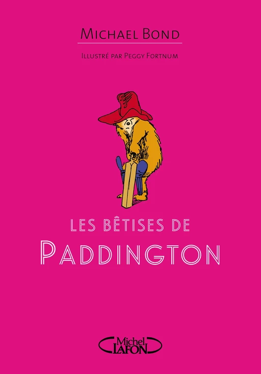 Les bêtises de Paddington - Michael Bond - Michel Lafon