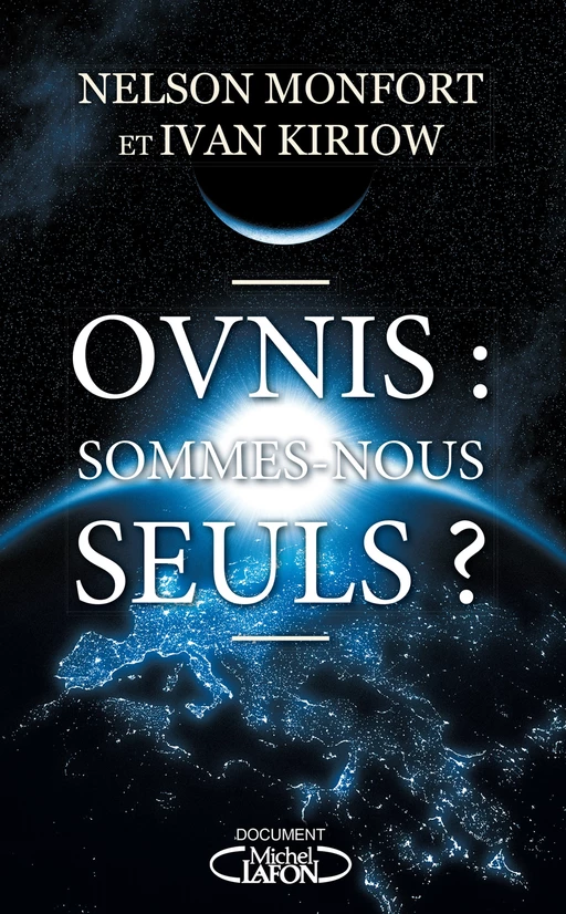 Ovnis : sommes-nous seuls ? - Nelson Monfort, Ivan Kiriow - Michel Lafon