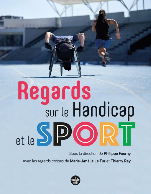 Regards sur le handicap et le sport -  Collectif - Cherche Midi