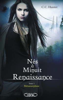 Nés à minuit Renaissance - tome 1 Métamorphose