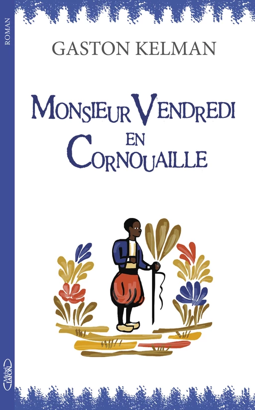 Monsieur Vendredi en Cornouaille - Gaston Kelman - Michel Lafon