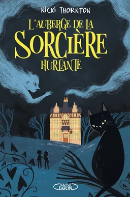 L'Auberge de la sorcière hurlante - Une enquête magique de Belladone