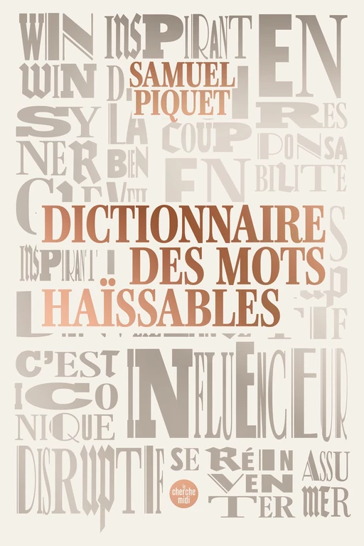 Dictionnaire des mots haïssables - Samuel Piquet - Cherche Midi