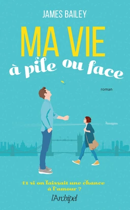 Ma vie à pile ou face