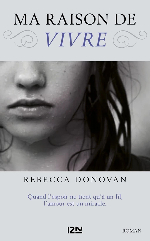 Ma raison de vivre - tome 1 - Rebecca Donovan - Univers Poche