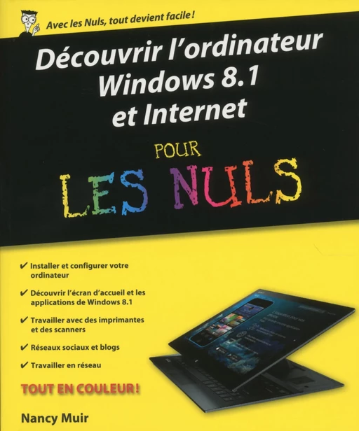 Découvrir l'ordinateur, Windows 8.1 et Internet pour les Nuls - Nancy C. Muir - edi8