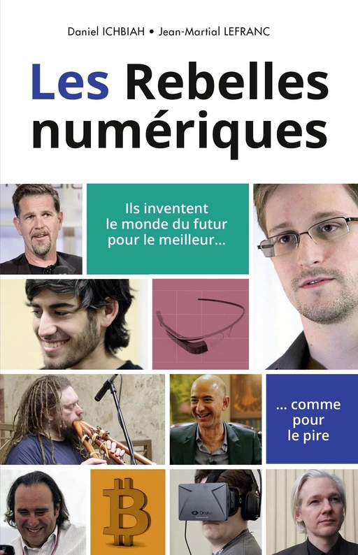 Les Rebelles numériques - Daniel Ichbiah, Jean-Martial Lefranc - edi8