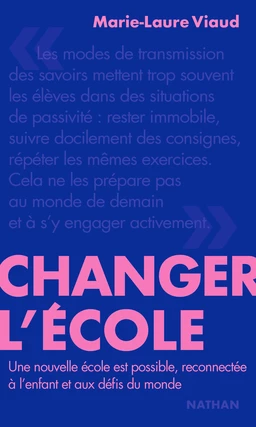 Changer l'école - Une nouvelle école est possible - Essai - Marie-Laure Viaud - Livre numérique