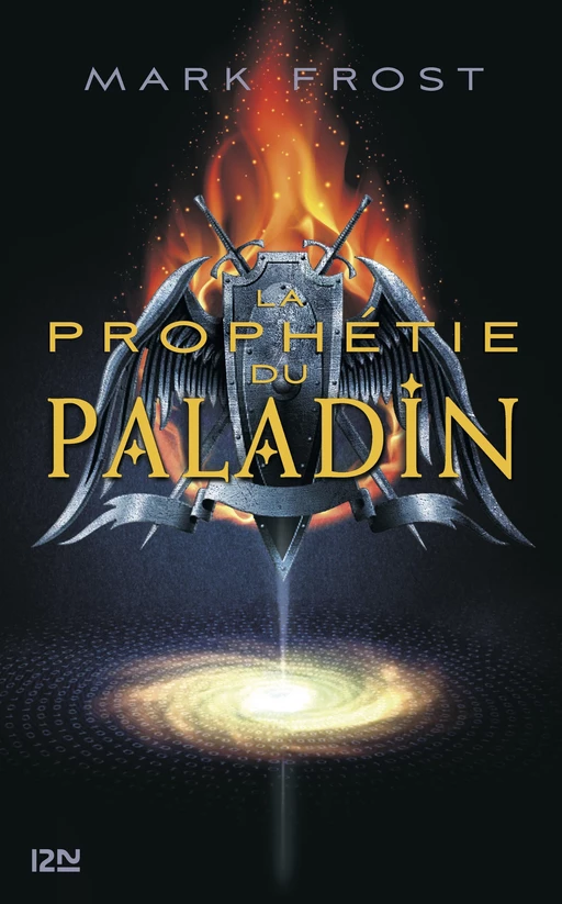 La prophétie du Paladin - tome 1 - Mark Frost - Univers Poche