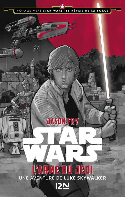 Voyage vers Star Wars - tome 2 : Le réveil de la force - L'arme du Jedi - Jason Fry - Univers Poche