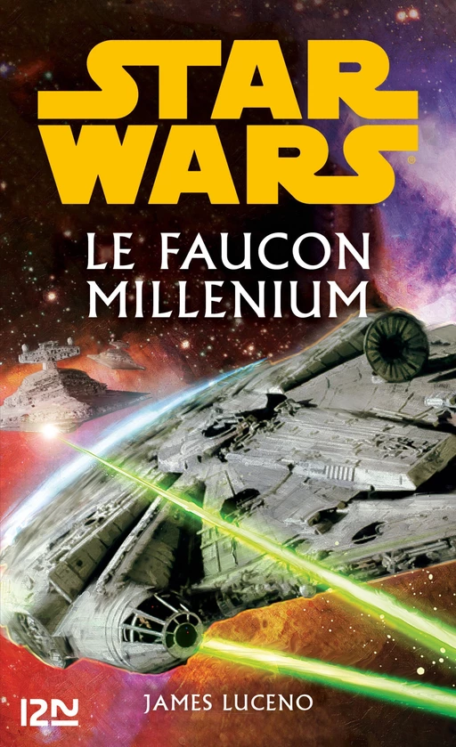 Star Wars - Le Faucon Millenium - James Luceno - Univers Poche