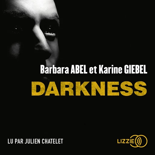 Darkness - Barbara Abel, Karine Giebel - Univers Poche