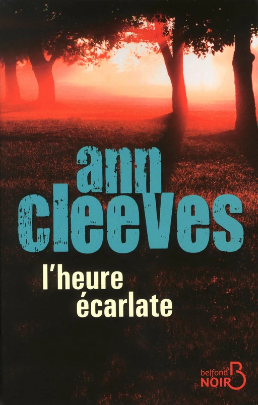 L'Heure écarlate - Ann CLEEVES - Place des éditeurs