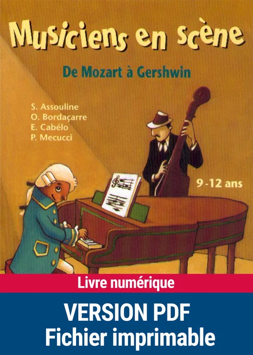 Musiciens en scène : de Mozart à Gershwin - Sabine Assouline, Olivier Bordaçarre, Edwige Cabelo, Patrick Mecucci - Retz