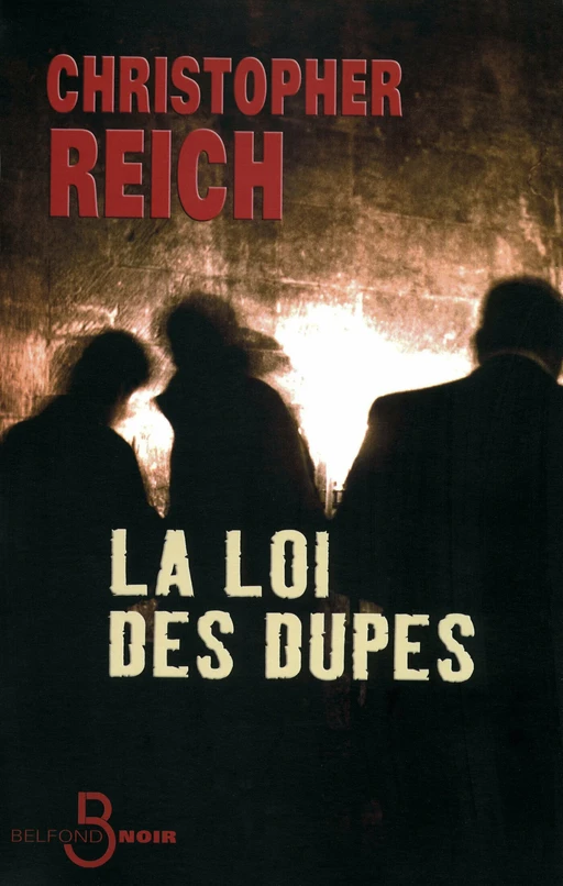 La Loi des dupes - Christopher Reich - Place des éditeurs