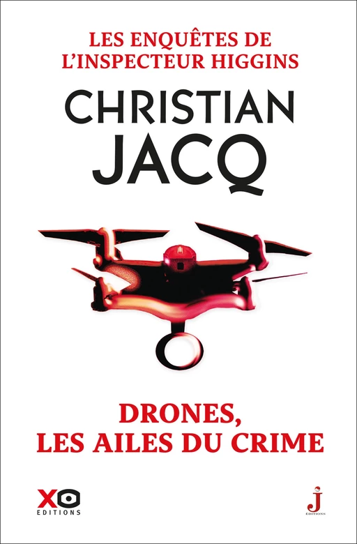 Les Enquêtes de l'inspecteur Higgins - Tome 43 Drones, les ailes du crime - Christian Jacq - XO éditions