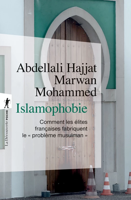 Islamophobie - Abdellali Hajjat, Marwan Mohammed - La Découverte