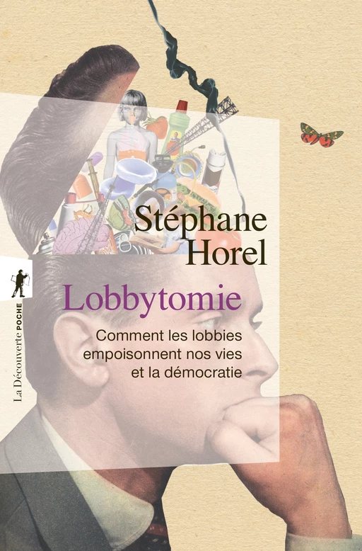 Lobbytomie - Stéphane Horel - La Découverte