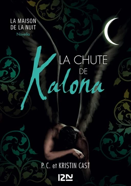 La Chute de Kalona : inédit Maison de la Nuit