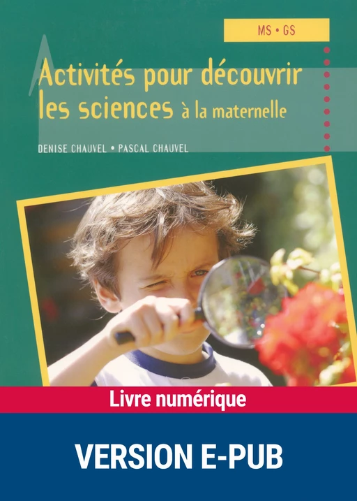 Activités pour découvrir les sciences à la maternelle - Denise Chauvel, Pascal Chauvel - Retz