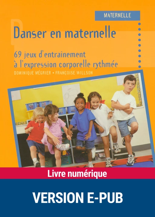 Danser en maternelle - Dominique Mégrier, Françoise Willson - Retz