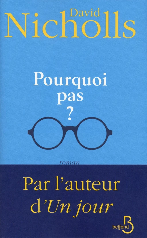 Pourquoi pas ? - David Nicholls - Place des éditeurs