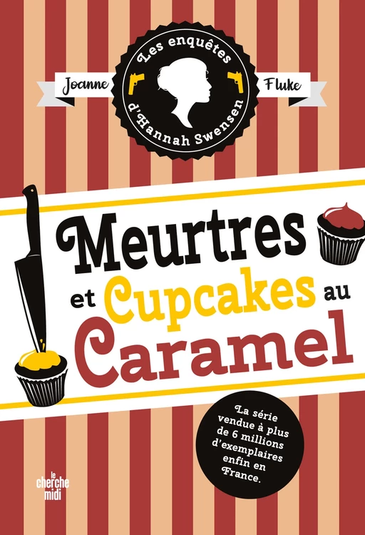 Les Enquêtes d'Hannah Swensen 5 : Meurtres et cupcakes au caramel - Joanne Fluke - Cherche Midi