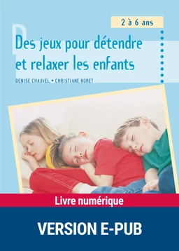 Des jeux pour détendre et relaxer les enfants