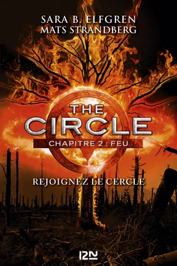 The Circle - chapitre 2 : Feu