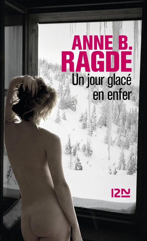 Un jour glacé en enfer - Anne B. Ragde - Univers Poche