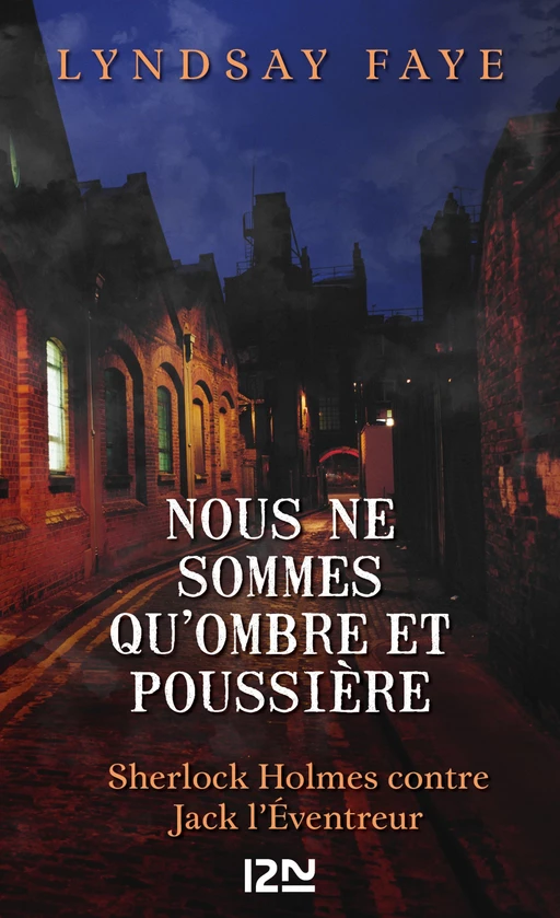 Nous ne sommes qu'ombre et poussière - Lyndsay Faye - Univers Poche