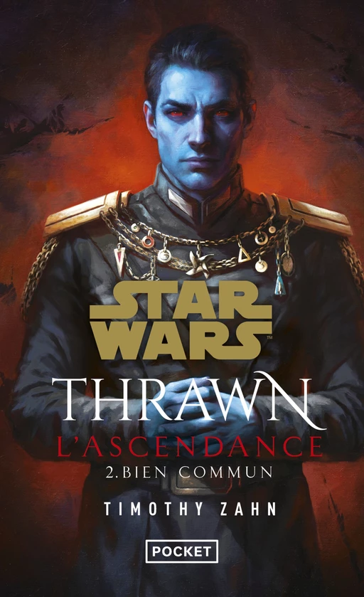 Star Wars Thrawn L'Ascendance tome 2: Bien commun - Timothy Zahn - Univers Poche