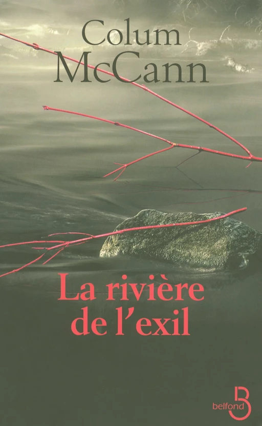 La Rivière de l'exil - Colum McCann - Place des éditeurs