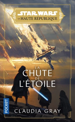 Star Wars : La Haute République : La Lumière des Jedi Tome 3 - La Chute de l'étoile