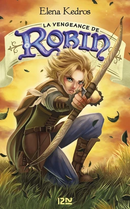 La Vengeance de Robin - tome 3