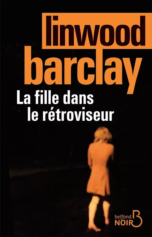 La fille dans le rétroviseur - Linwood Barclay - Place des éditeurs