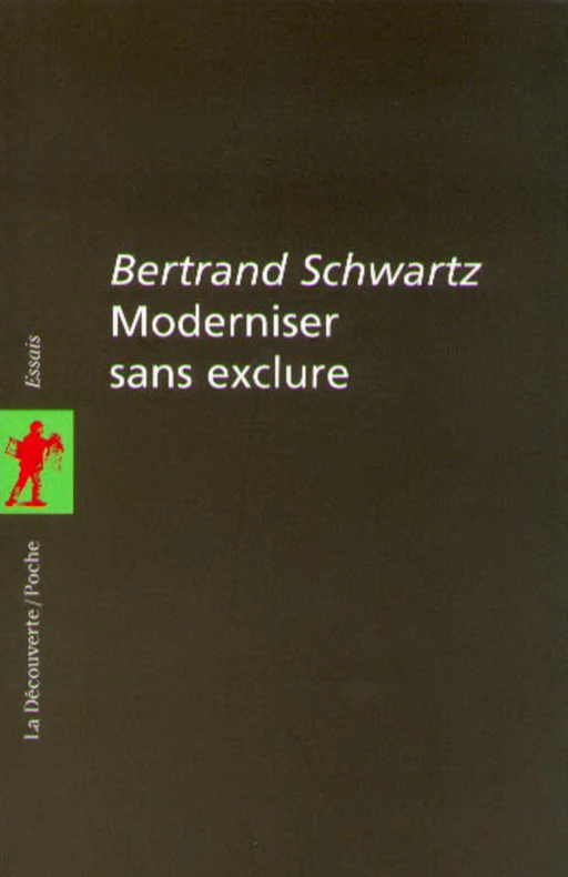 Moderniser sans exclure - BERTRAND SCHWARTZ, Louise L. Lambrichs - La Découverte