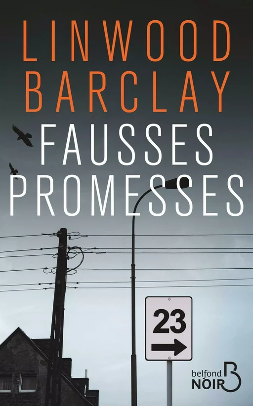 Fausses Promesses - Linwood Barclay - Place des éditeurs